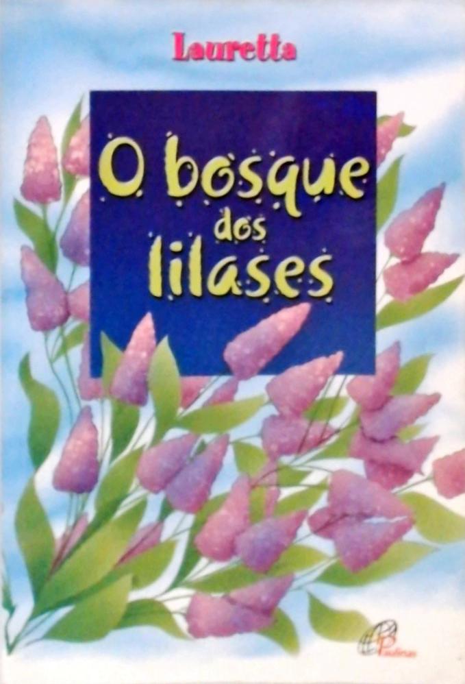 O Bosque Dos Lilases