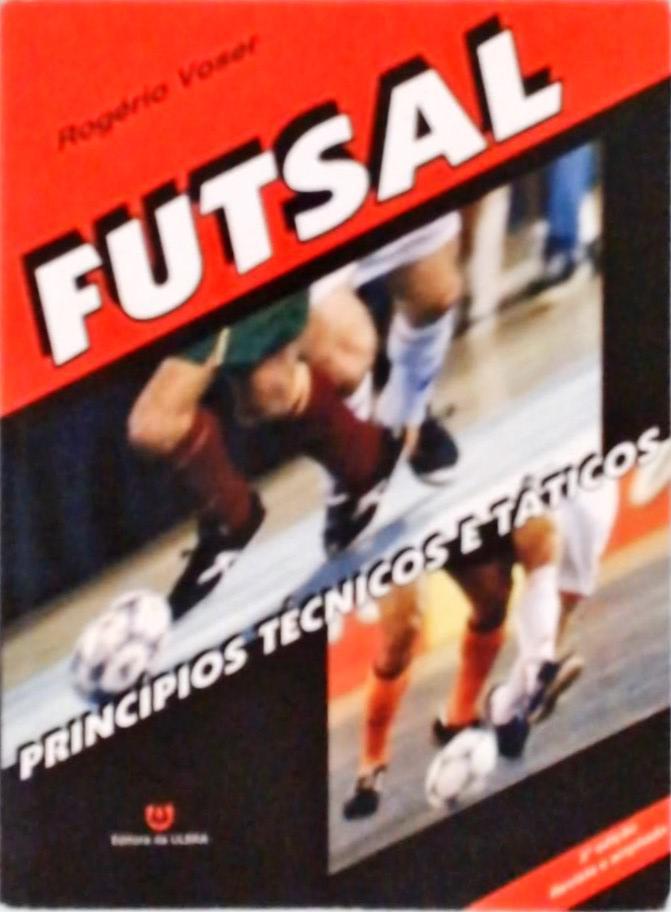Futsal - Princípios Técnicos e Táticos