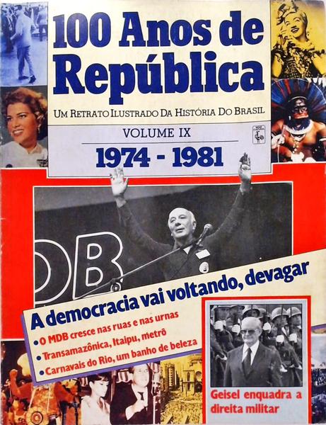 100 Anos De República - Vol Ix