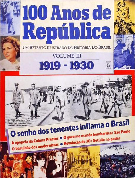 100 Anos De República - Vol Iii