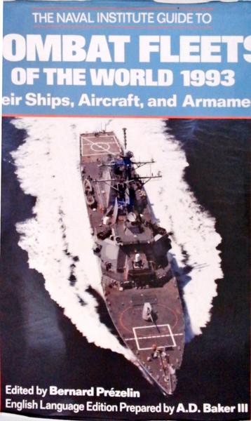 The Naval Institute Guide To Combat Fleets Of The World 1993