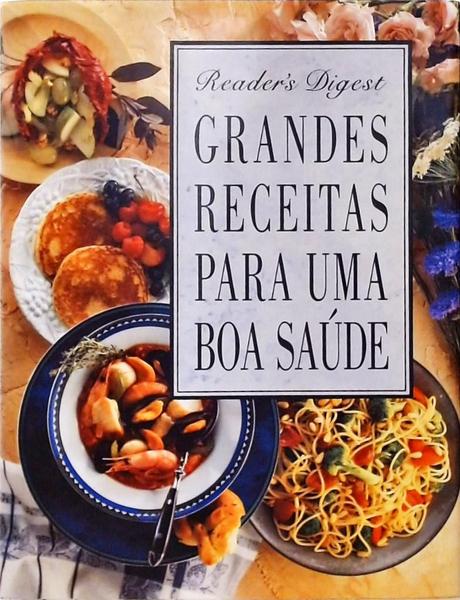 Grandes Receitas Para Uma Boa Saúde