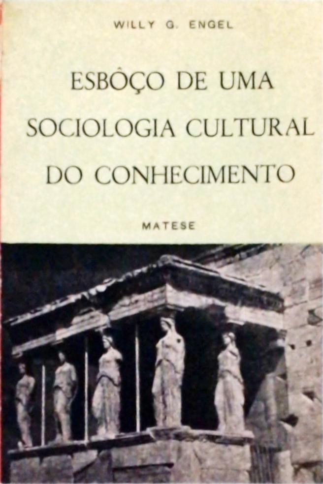 Esbôço de uma Sociologia Cultural do Conhecimento