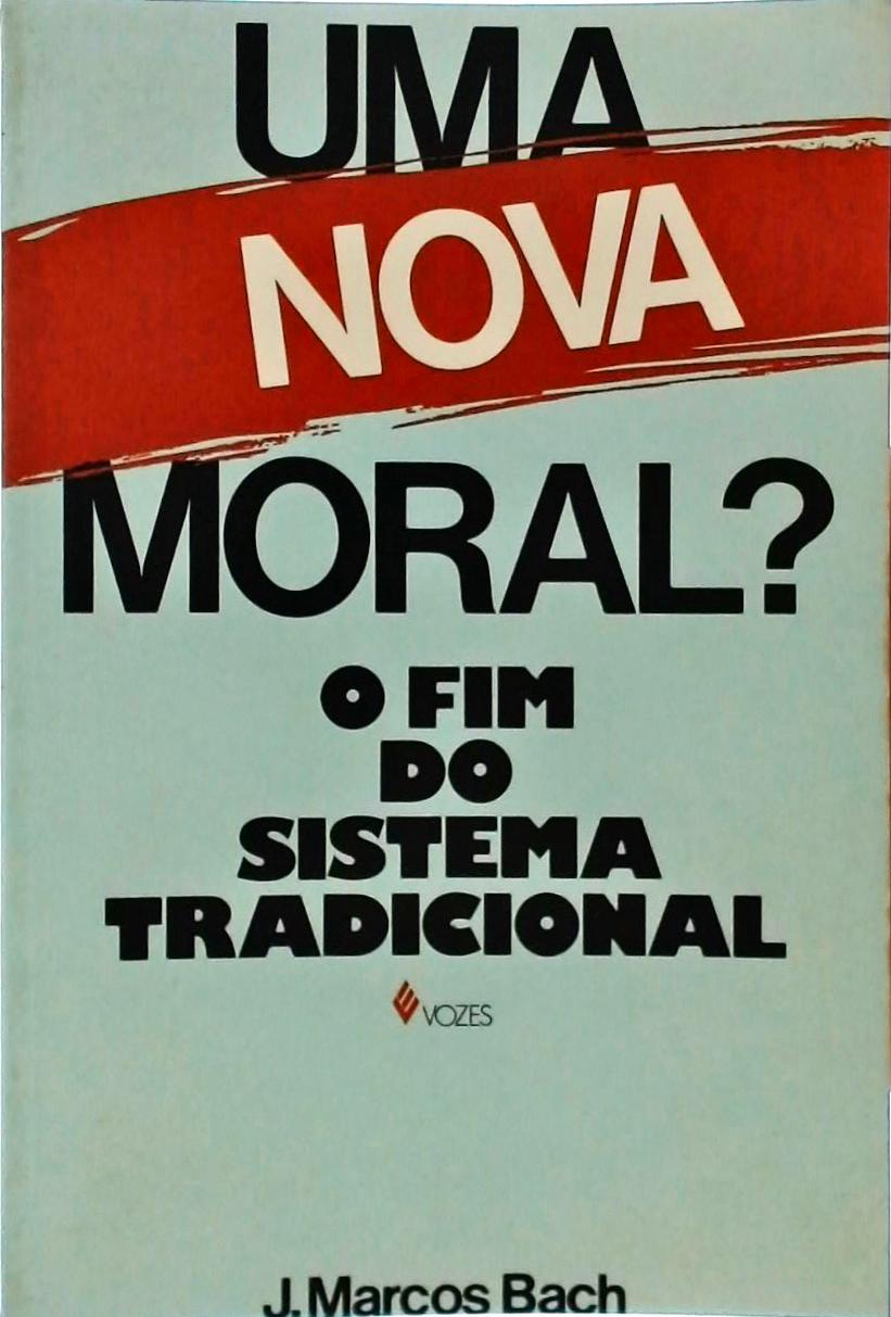 Uma Nova Moral ?