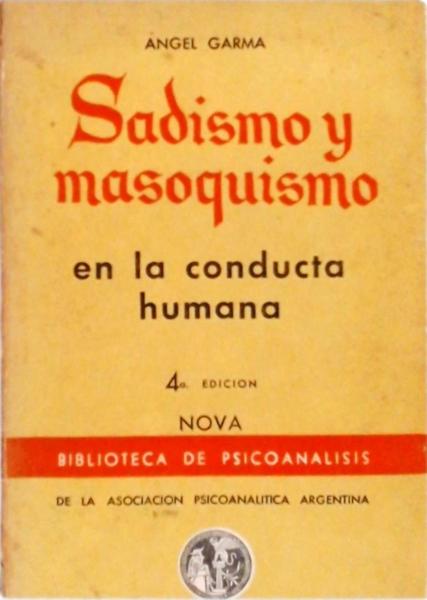 Sadismo Y Masoquismo En La Conducta Humana