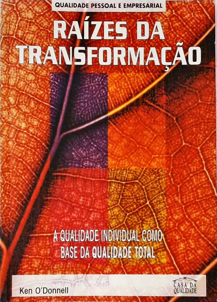 Raízes Da Transformação