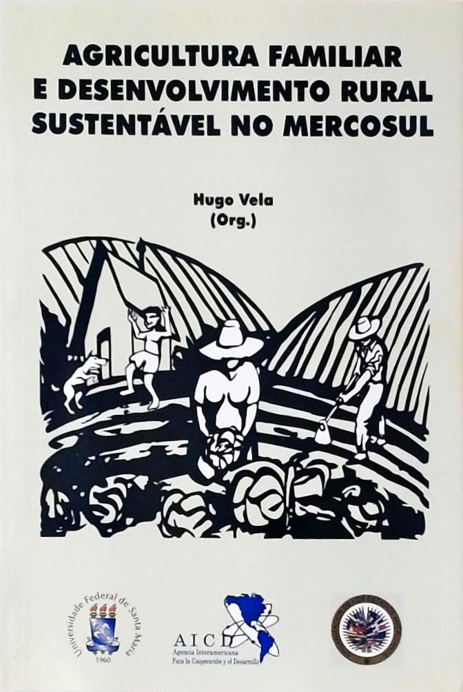 Agricultura Familiar e Desenvolvimento Rural Sustentável no Mercosul