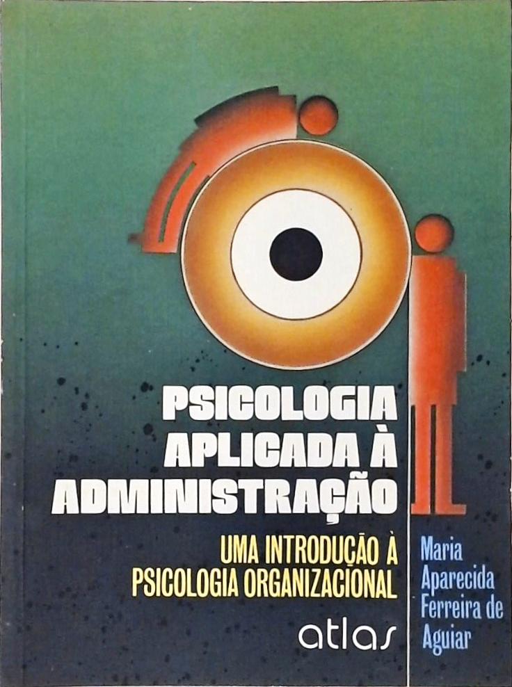 Psicologia Aplicada À Administração