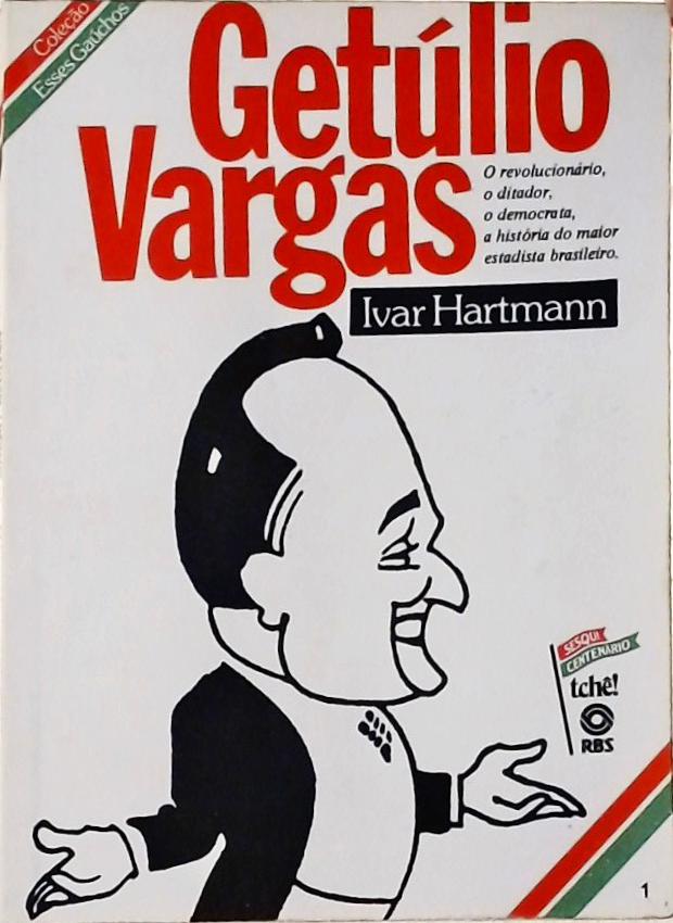 Esses Gaúchos - Getúlio Vargas