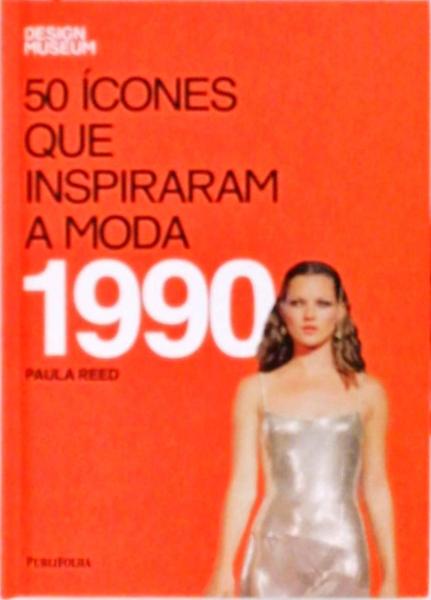50 Ícones Que Inspiraram A Moda - 1990