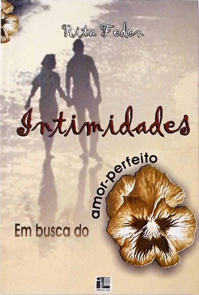 Intimidades - Em Busca Do Amor-perfeito