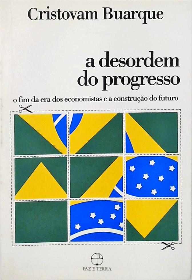 A Desordem Do Progresso