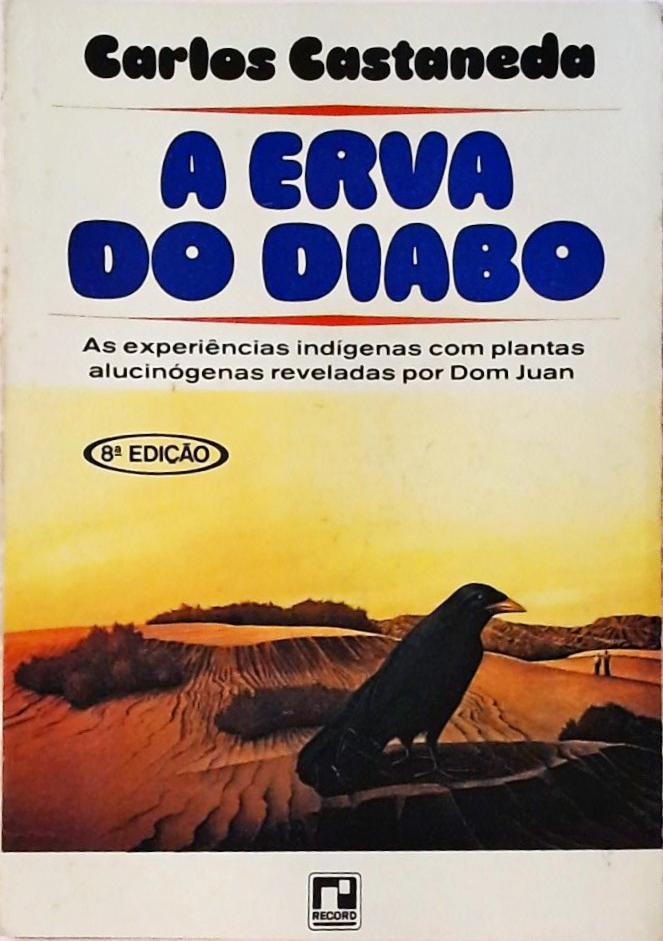 A Erva do Diabo - Os Ensinamentos de Dom Juan