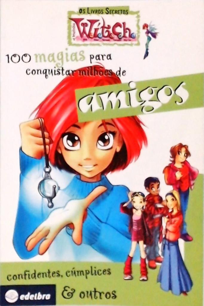 Witch - 100 Magias Para Conquistar Milhões De Amigos