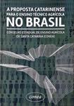 A Proposta Catarinense Para O Ensino Técnico Agrícola No Brasil