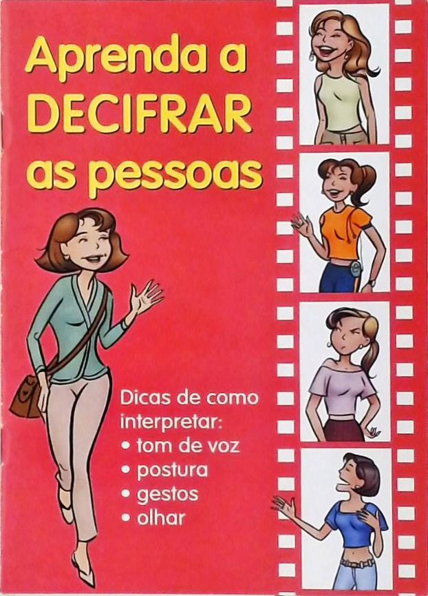 Aprenda A Decifrar As Pessoas