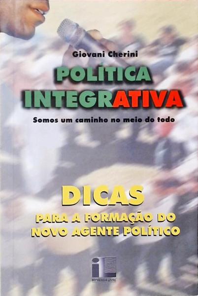 Política Integrativa - Somos Um Caminho No Meio Do Todo