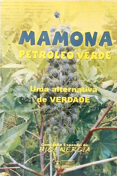 Mamona - Petróleo Verde