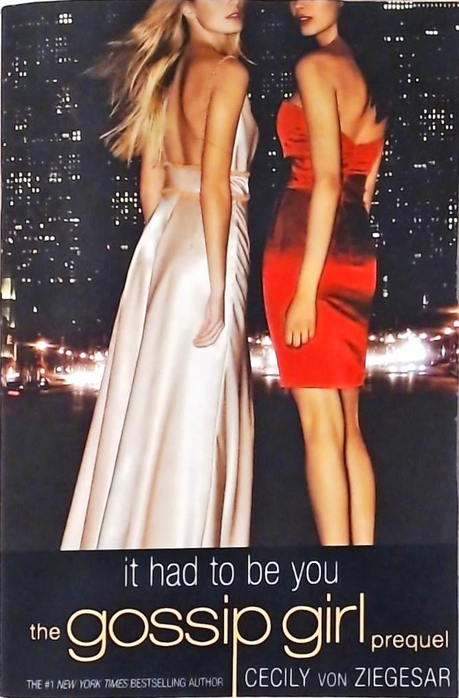 A Gossip Girl - It Had To Be You