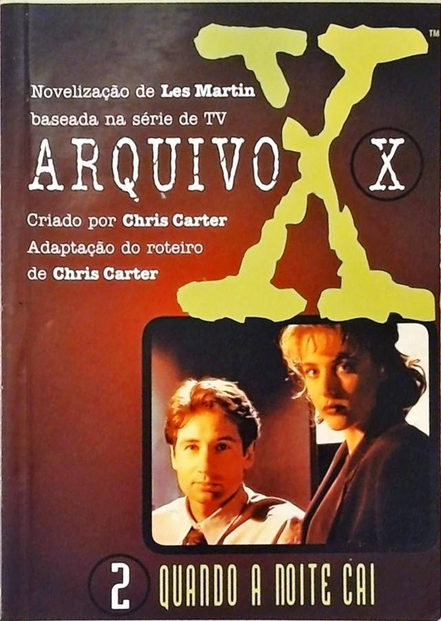 Arquivo X - Quando A Noite Cai