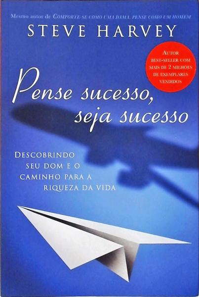 Pense Sucesso, Seja Sucesso