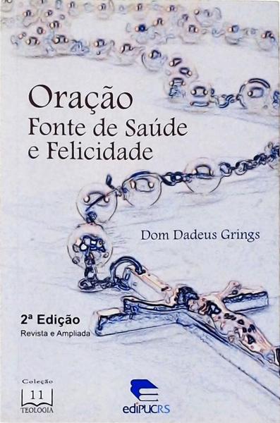 Oração - Fonte De Saúde E Felicidade