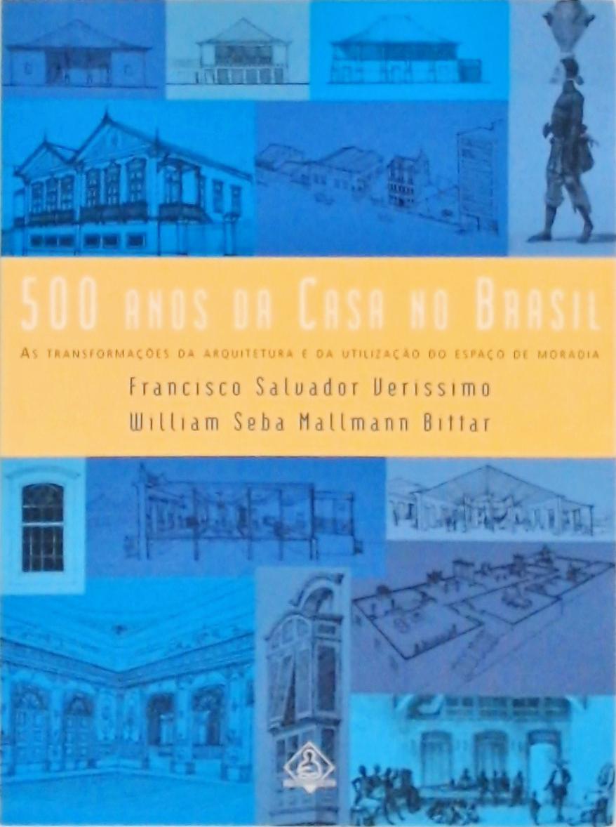 500 Anos Da Casa No Brasil