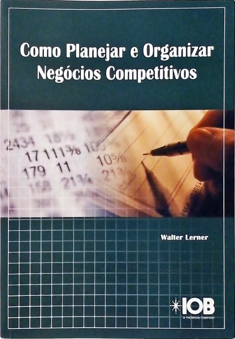 Como Planejar E Organizar Negócios Competitivos