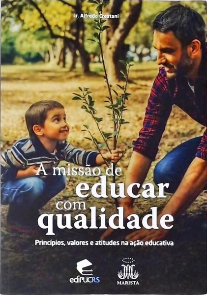 A Missão De Educar Com Qualidade