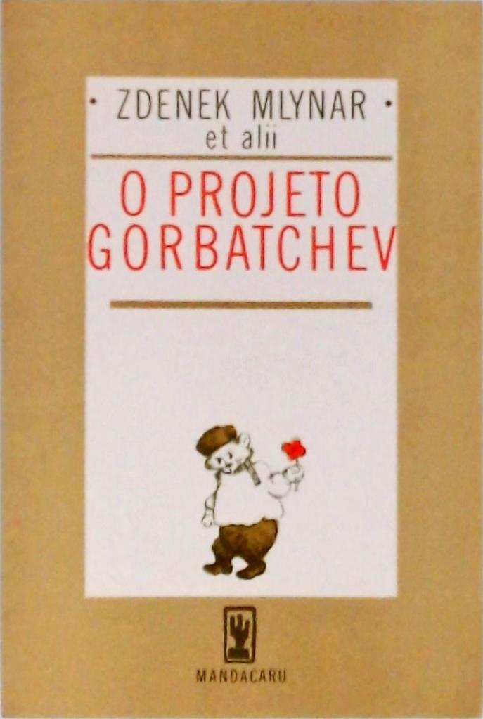 O Projeto Gorbatchev