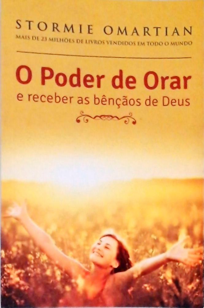 O Poder De Orar E Receber As Bençãos De Deus