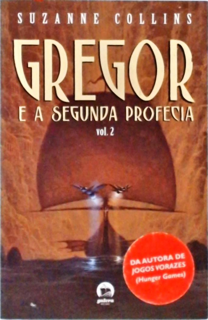 Gregor E A Segunda Profecia