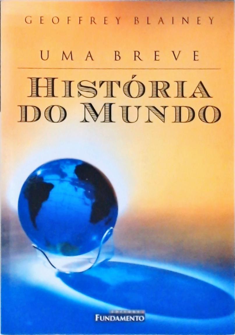 Uma Breve História Do Mundo