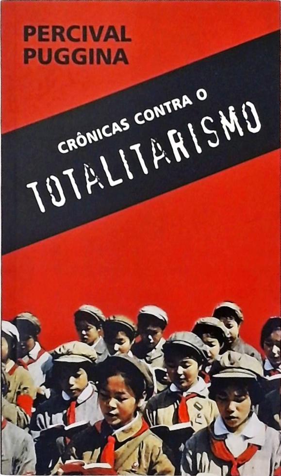Crônicas Contra o Totalitarismo