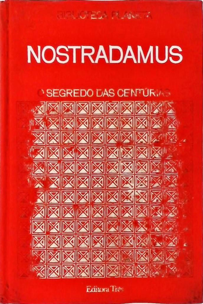 O Segredo das Centúrias de Nostradamus