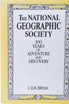 One Hundred Years of Adventure and Discovery - The National Geographic Society