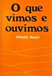 O Que Vimos E Ouvimos