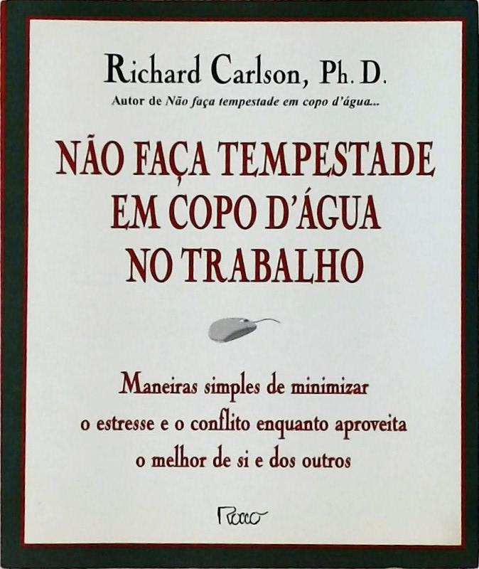 Não Faça Tempestade Em Copo D'água No Trabalho