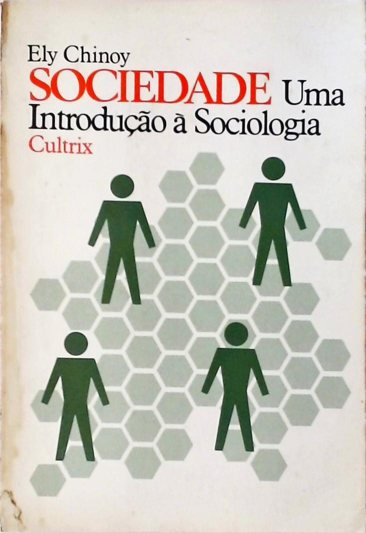 Sociedade - Uma Introdução à Sociologia