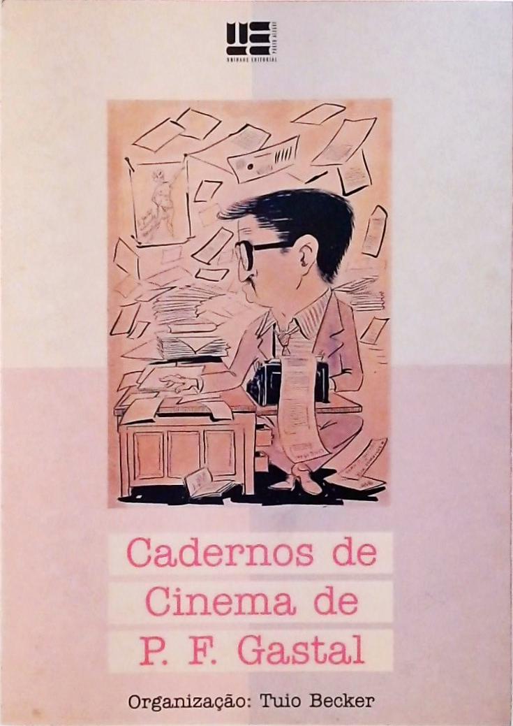 Cadernos de Cinema de P. F. Gastal