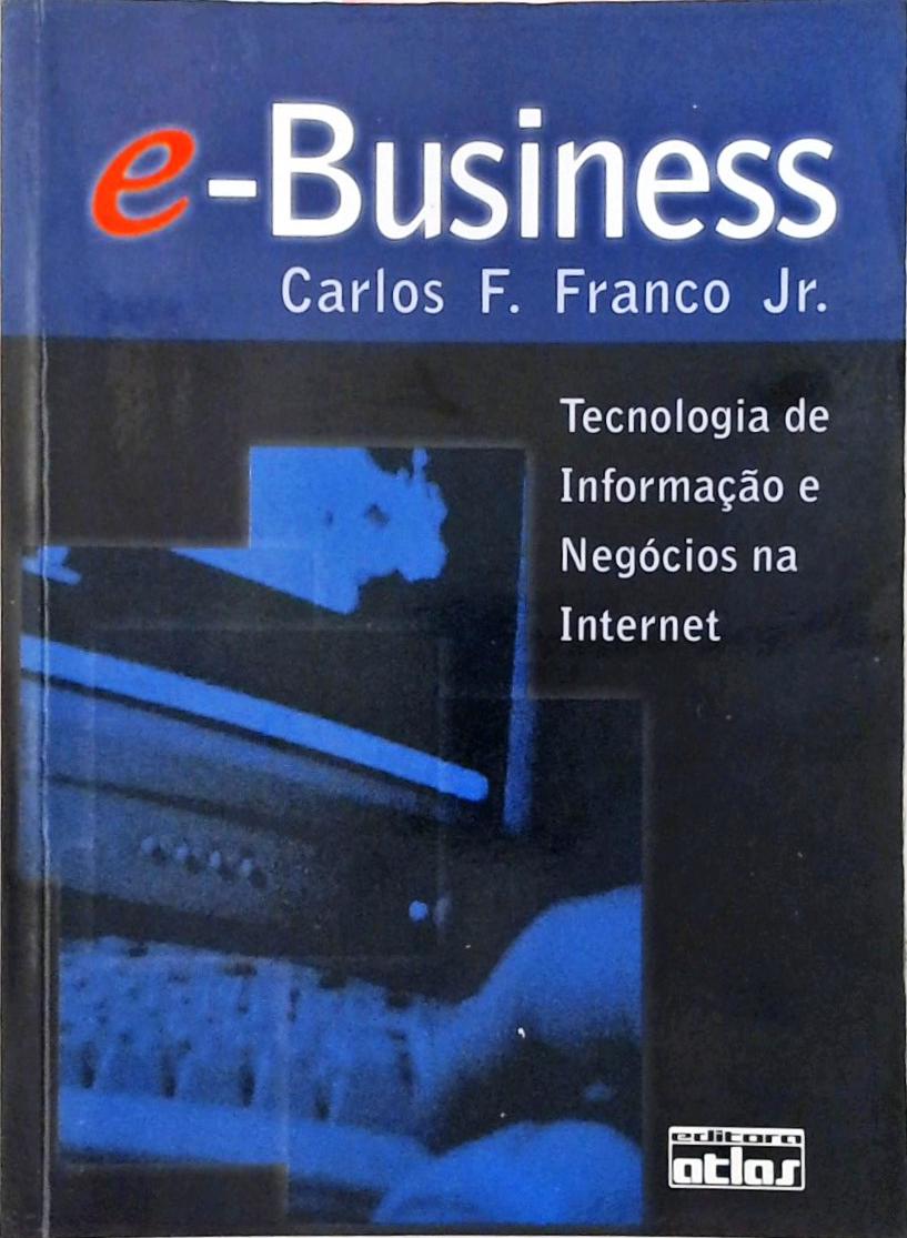 E-business - Tecnologia De Informação E Negócios Na Internet