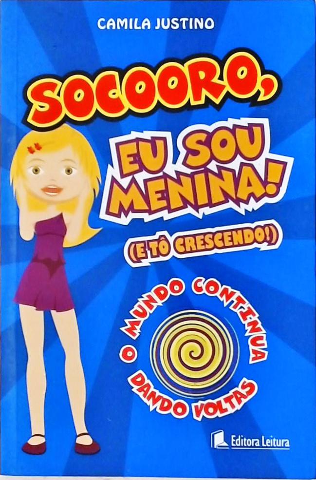 Socoorro, Eu Sou Menina! E Tô Crescendo!