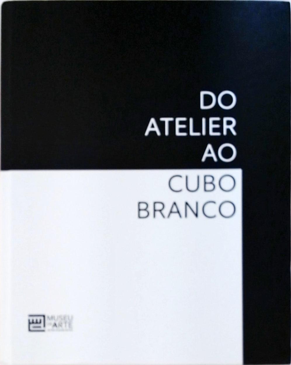 Do Atelier Ao Cubo Branco