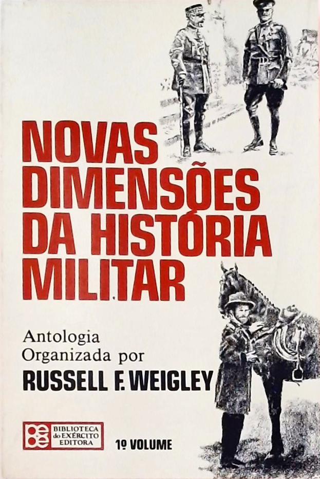Novas Dimensões Da História Militar Vol 1