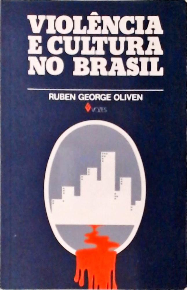 Violência e Cultura no Brasil