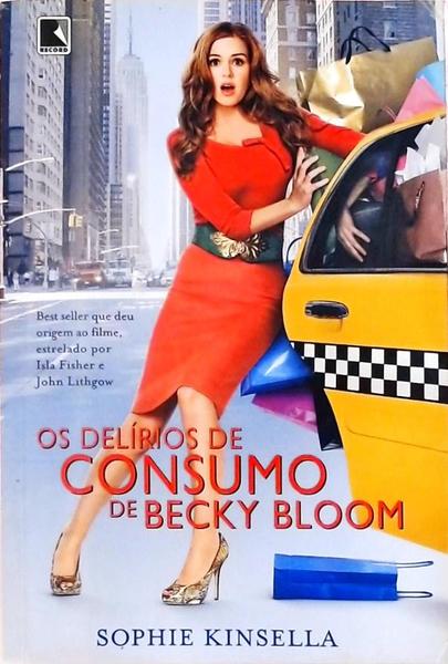 Os Delírios De Consumo De Becky Bloom