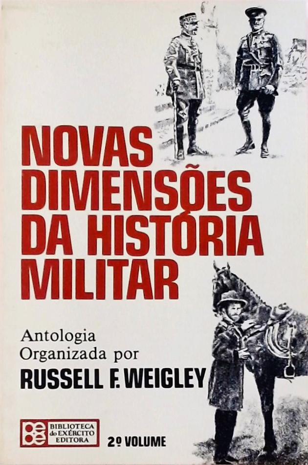 Novas Dimensões da História Militar Vol. 2