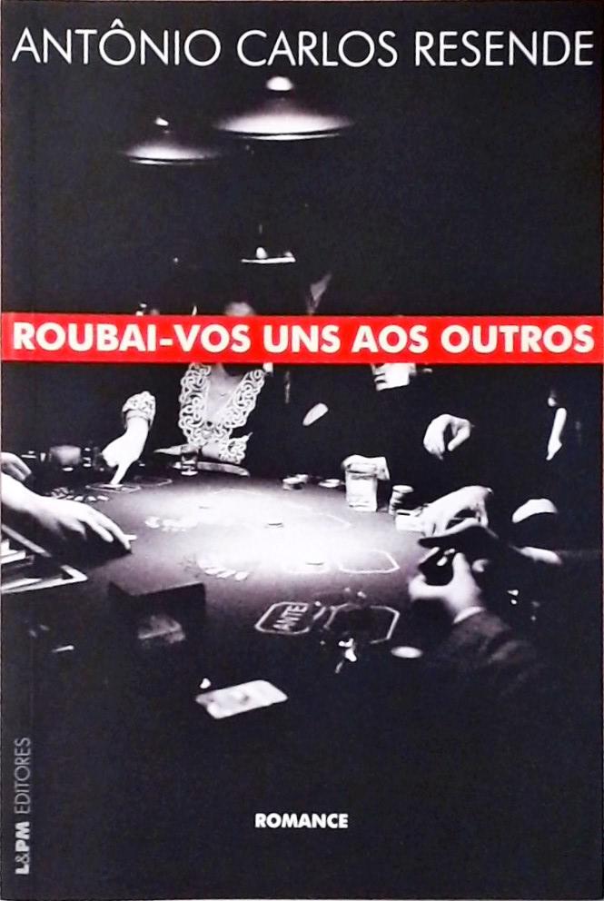 Roubai-vos Uns Aos Outros