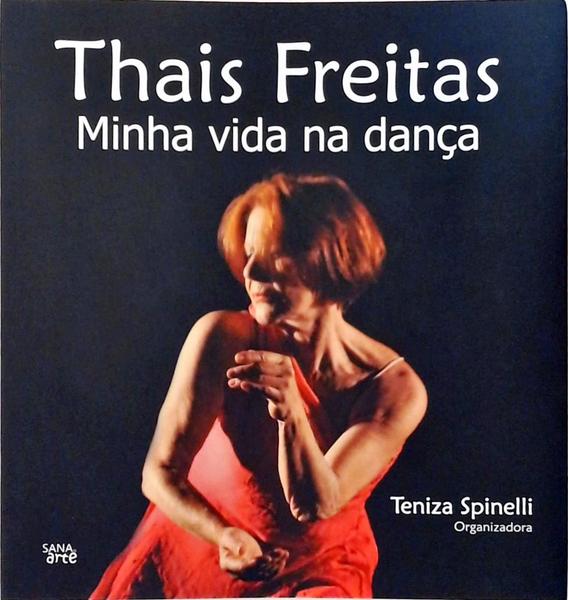 Thais Freitas - Minha Vida Na Dança