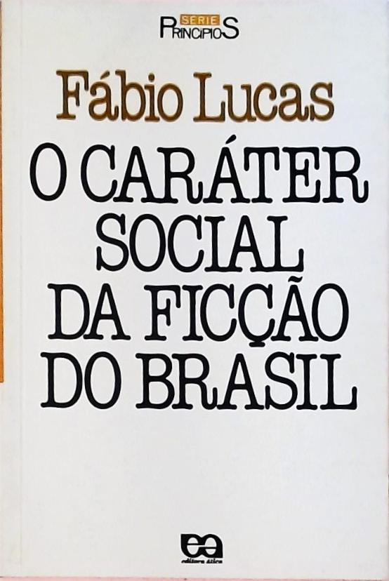 O Caráter Social da Ficção no Brasil